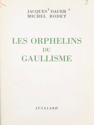 cover image of Les orphelins du gaullisme